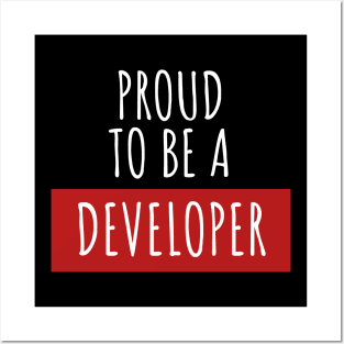 Proud to be a Developer Posters and Art